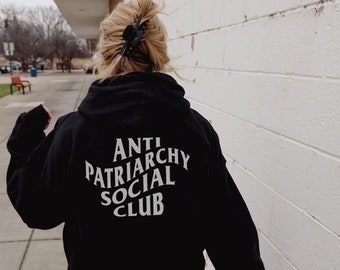 Anti Patriarchy Social Club Hoodie, Womens Rights Sweatshirt, Feminist Hooded Sweatshirt, Front And Back Statement Sweatshirt