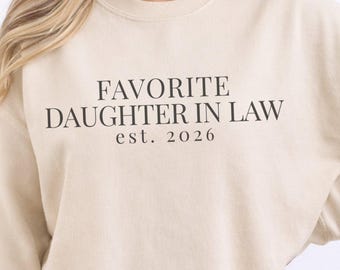 Lieblings Schwiegertochter Sweatshirt oder Shirt, Schwiegertochter Geschenk, Hochzeitsgeschenk, zukünftige Schwiegertochter, Brautpaar Geschenk
