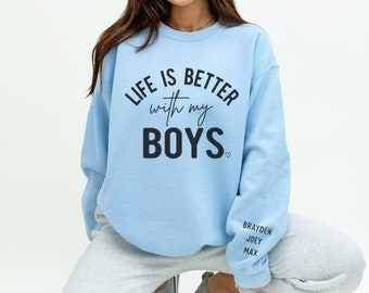 Life Is Better With My Boys With Custom Names On Sleeve Crewneck Sweatshirt