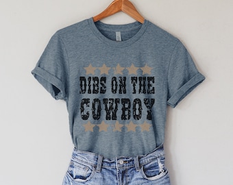 Dibs On The Cowboy Shirt