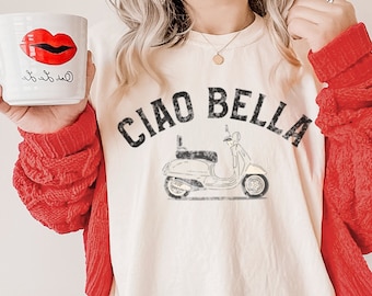 Comfort Colors Ciao Bella Vintage Vibe Tee Cute Italian Shirt Gift For Italian Italy Lover T-shirt Italian Scooter Shirt Italian Quote
