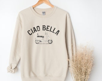 Ciao Bella Crewneck Sweatshirt, Cute Italian Vespa Crewneck Sweatshirt With Vintage Vibe