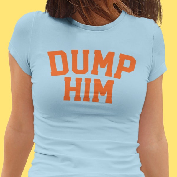 Dump Him 90s Inspired Shirt, Trendy y2k Shirt