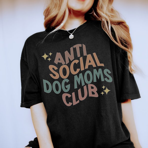 Comfort Colors Anti Social Dog Moms Club Shirt, Cute Vintage Vibe Graphic Tee, Gift For Dog Mom