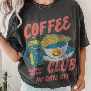 Coffee Club T-Shirt – Retro Coffee Lover Graphic Tee with Croissant And French Press – Cozy Aesthetic Gift image 1