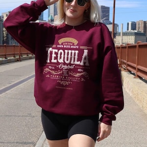Tequila Vintage Vibe Crewneck Sweatshirt OR Shirt