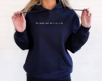 Soy bastante genial pero lloro mucho sudadera con capucha con estampado de manga, sudadera estética de chica triste de moda
