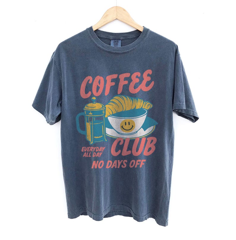 Coffee Club T-Shirt – Retro Coffee Lover Graphic Tee with Croissant And French Press – Cozy Aesthetic Gift Denim