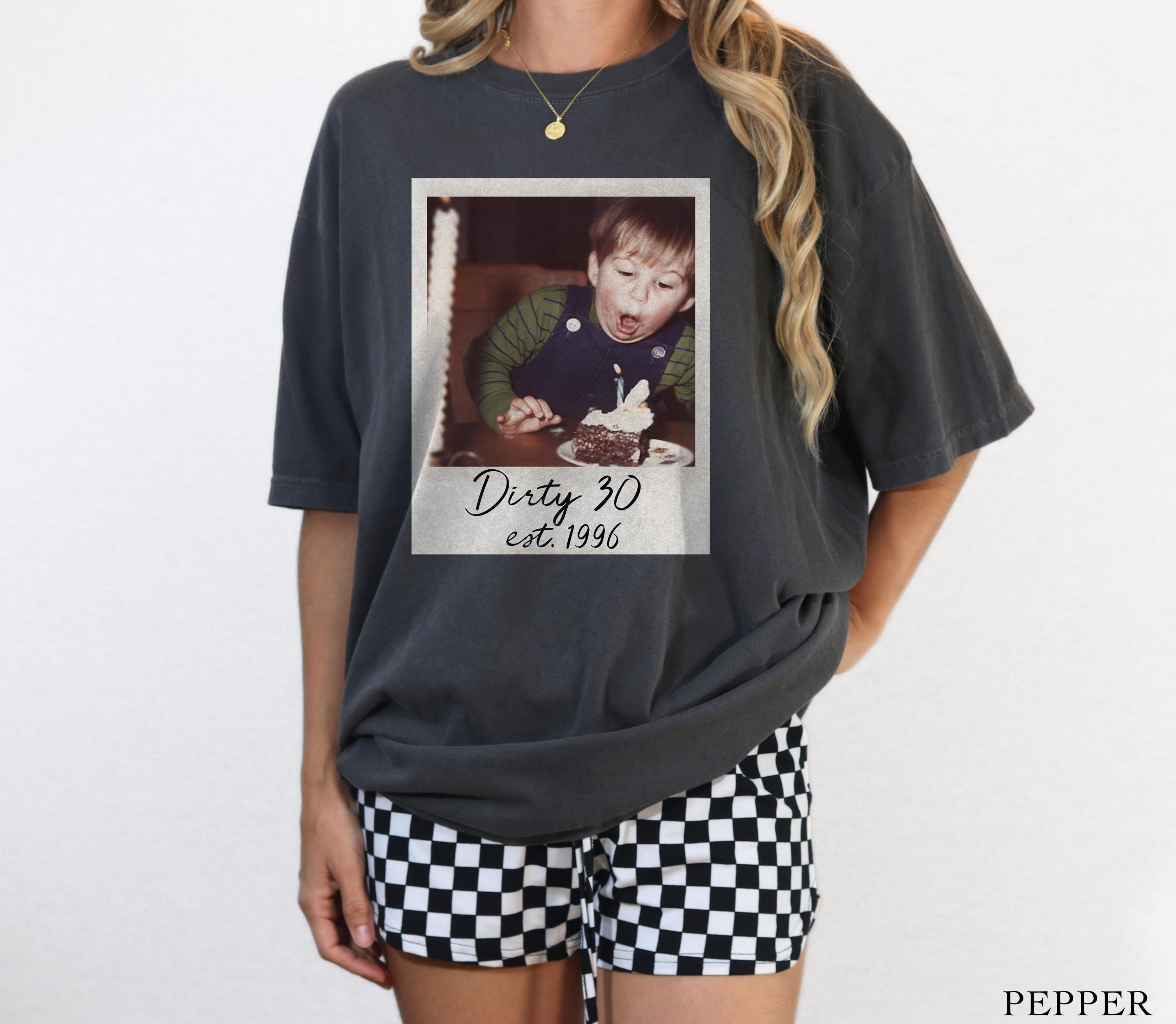 Dirty 30 Shirt Dirty Thirty Birthday Shirt 1996 Shirt 30th