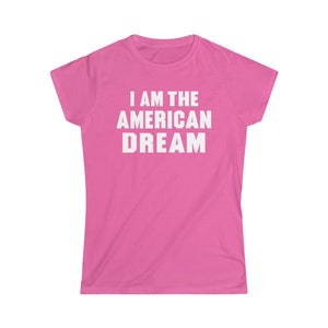 I Am The American Dream Shirt, 90s y2k Inspired, Tight Fitting Graphic Tee, baby tee style, gift for fan