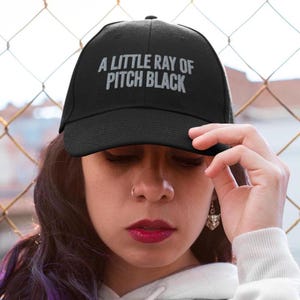 A Little Ray Of Pitch Black Hat Dark Humor Had Sad Girl Vibes Funny Moody Sarcastic Gift
