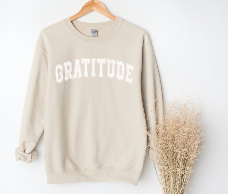 Gratitude Crewneck Sweatshirt, Cute Inspirational Varsity Vibe Sweatshirt Sand