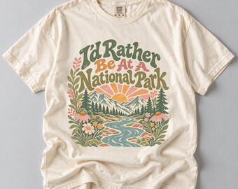 I'd Rather Be at a National Park Shirt, Retro National Park Tee, Vintage Hiking Shirt, Camping Shirt, Outdoorsy Nature Lover Gift