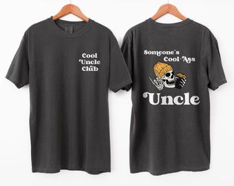 Someone's Cool Ass Uncle Front And Back Comfort Colors Shirt, Cool Uncle Club Graphic Tee