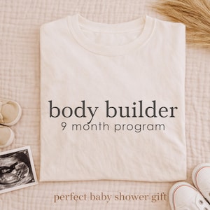 Body Builder 9 Month Program Shirt, Funny Pregnancy Shirt, Maternity Announcement Tee, Mom To Be Gift, Baby Shower Gift, Expecting Mom Tee