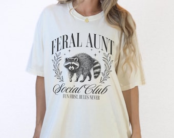 Feral Aunt Social Club Funny Raccoon Shirt Feral Aunt Gift Pregnancy Announcement Shirt Fun Aunt Gift