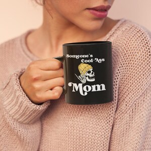 New Mom Mug Mom Gift Cool Skeleton Rocker Mama Mug Gift Expecting Mom Gift Someone&#39;s Cool Ass Mom First Time Mom Gift Pregnant Mom Gift Mug