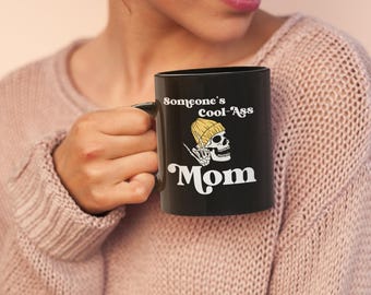 New Mom Mug Mom Gift Cool Skeleton Rocker Mama Mug Gift Expecting Mom Gift Someone's Cool Ass Mom First Time Mom Gift Pregnant Mom Gift Mug