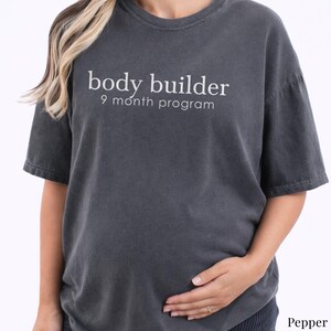 Body Builder 9 Month Program Shirt, Funny Pregnancy Shirt, Maternity Announcement Tee, Mom To Be Gift, Baby Shower Gift, Expecting Mom Tee