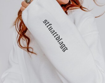 Smut Sweatshirt With STFUATTDLAGG Sleeve Print Good Girl Gothic Vibe Crewneck Or Hoodie Enemies To Lovers Dark Romance Spicy Book Gift