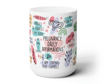 Pregnancy Daily Affirmations 15oz Wraparound Design Mug