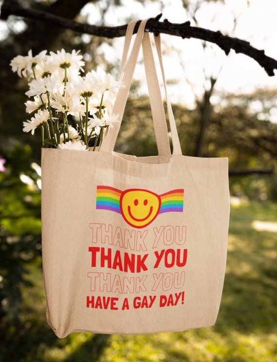 Thank You Have A Gay Day Tote Bag, Certified Organic Cotton Eco