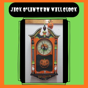 May include: A wall clock titled JACK O'LANTERN WALL CLOCK featuring an orange frame with black and white striped columns, a central clock face with Roman numerals, a hanging jack-o'-lantern pendulum, and decorative ghost and bat accents.