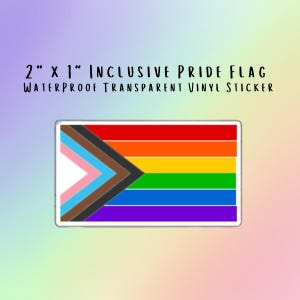 Inclusive Pride Flag Sticker | Weatherproof Transparent Vinyl Decal | LGBTQ+ Equality LGBTQ Pride Laptop Water Bottle Journal Sticker