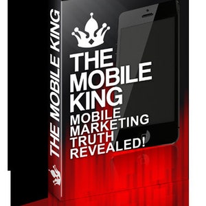 May include: A black book with a white crown and the text "The Mobile King" and "Mobile Marketing Truth Revealed!" on the cover. The book is in front of a red background.