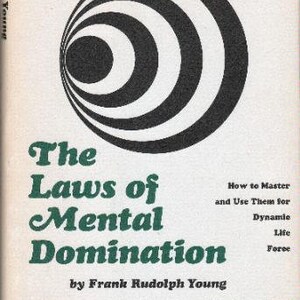 This is a PDF Digital Download The Laws of Mental Domination by the author of Cyclomancy Frank Young