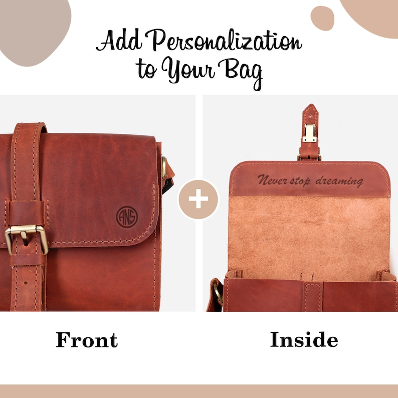 May include: A brown leather crossbody bag with a flap closure and a buckle. The bag has a small logo on the front and the words "Never stop dreaming" are embossed on the inside of the flap.