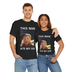 CaseOh Shirt This Man Ate My Son Meme, Twitch Streamer, Funny Gaming Shirt, Gaming Apparel, Unique Gift for Gamers