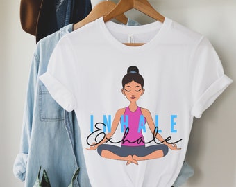 Inhale Exhale t-shirt, Inhale Exhale yoga shirt, Yoga Girl, Inspirational t-shirt, Positivity quote tee, Positive, Women's t-shirt