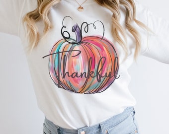 Thankful T-Shirt, Thankful Pumpkin Sweatshirt, Colorful Pumpkin Thankful ,Thanksgiving Gift, Cute Thanksgiving, Fall Shirt, Fall Clothing,