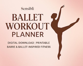 Ballet Workout Planner | Barre Fitness Guide | Ballet-Inspired Exercises & Planner (Digital Download, Printable)