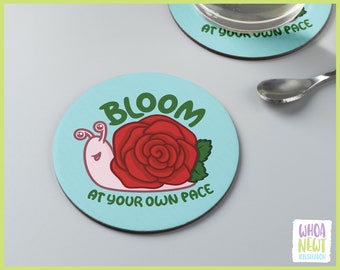 Bloom at Your Own Pace Coaster - Garden Snail Coaster - Soft Coaster