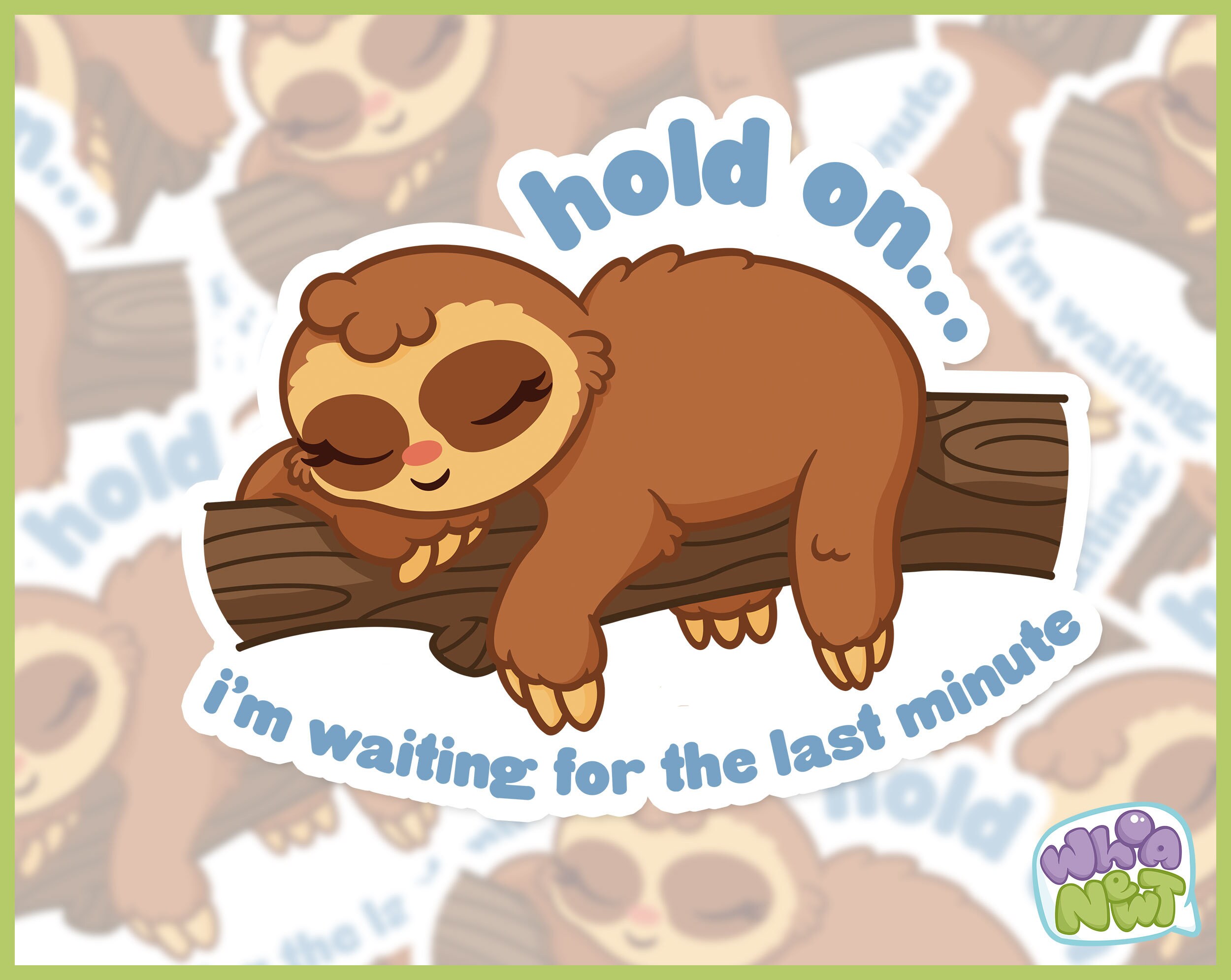 Sleepy Sloth Sticker Waiting for the Last Minute  Sticker