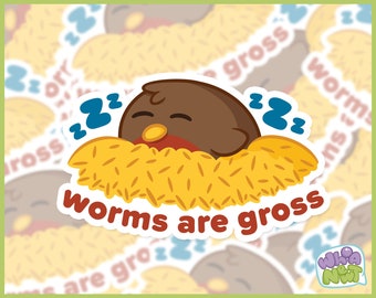 Worms Are Gross Sticker Sleepy Bird Sticker