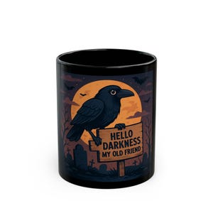 Spooky Raven Mug - Hello Darkness My Old Friend, Halloween Gift, Gothic Coffee Cup, Dark Aesthetic Drinkware, Unique Present