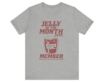 Jelly of the Month Club- Bella +Canvas Tee