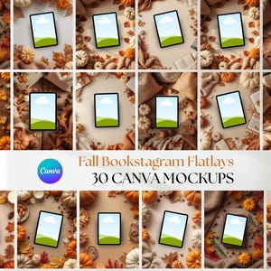 May include: A collection of 30 Canva mockups for fall-themed bookstagram flatlays. Each mockup features a tablet with a sky and grass background, surrounded by pumpkins, leaves, and other autumn elements. The text reads "Fall Bookstagram Flatlays".