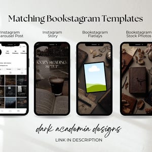 May include: Image showcasing four smartphones displaying "Matching Bookstagram Templates." The phones feature Instagram posts, stories, flatlays, and stock photos with a dark academia theme. Text includes "dark academia designs" and "LINK IN DESCRIPTION."