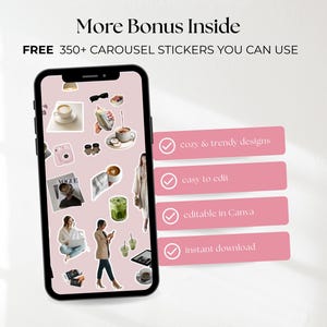 May include: A smartphone displaying a collection of lifestyle stickers on a light pink background. Text reads: More Bonus Inside, FREE 350+ CAROUSEL STICKERS YOU CAN USE, cozy & trendy designs, easy to edit, editable in Canva, and instant download.