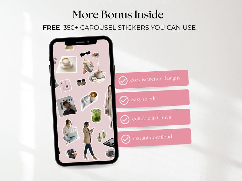 May include: A smartphone displaying a collection of lifestyle stickers on a light pink background. Text reads: More Bonus Inside, FREE 350+ CAROUSEL STICKERS YOU CAN USE, cozy & trendy designs, easy to edit, editable in Canva, and instant download.