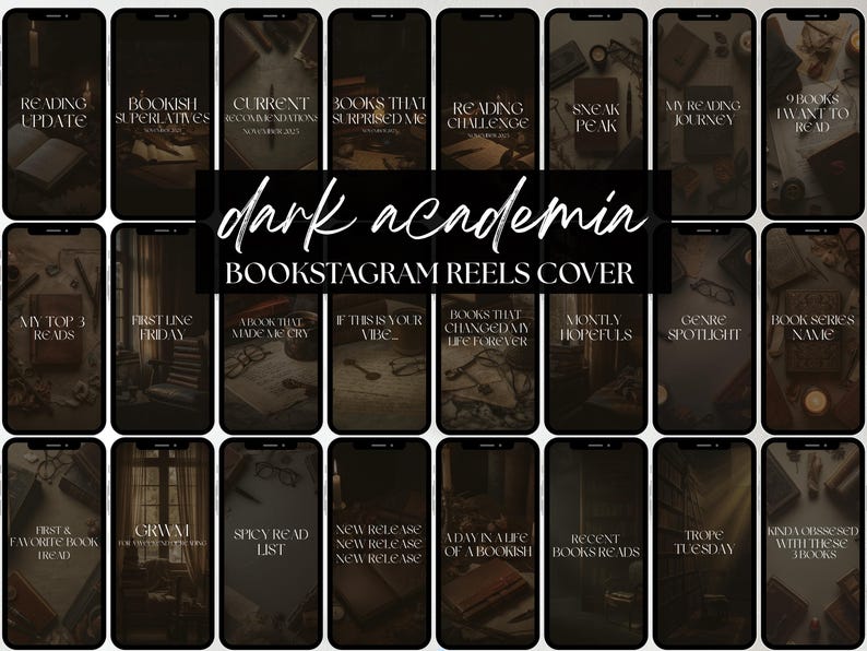 May include: A collection of phone screen mockups with a dark academia theme. Each screen displays text related to books and reading, such as "Reading Update" and "Bookish Superlatives." The phrase "dark academia BOOKSTAGRAM REELS COVER" is also visible.