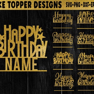 Topper de bolo de feliz aniversário svg Pacote de topper de bolo arquivo de corte 9 Toppers de bolo de aniversário svg/eps/png/dxf