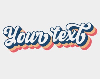 Custom Retro svg | Custom svg | Custom Order | Retro logo | personlaized gift | Vintage | Ai/svg/png/dxf/eps |   Silhouette Cricut