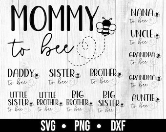 Mommy to Bee svg, Bee svg, Family to bee svg, New Mom svg, Pregnant svg, Baby Shower Svg, Promoted to Daddy, bee path, svg/png/dxf files