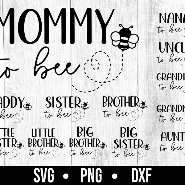 Mommy to Bee svg, Bee svg, Family to bee svg, New Mom svg, Pregnant svg, Baby Shower Svg, Promoted to Daddy, bee path, svg/png/dxf files