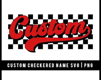 May include: A red "Custom" script font design over a black and white checkered pattern. The text "CUSTOM CHECKERED NAME SVG | PNG" is displayed in a black bar at the bottom of the image.
